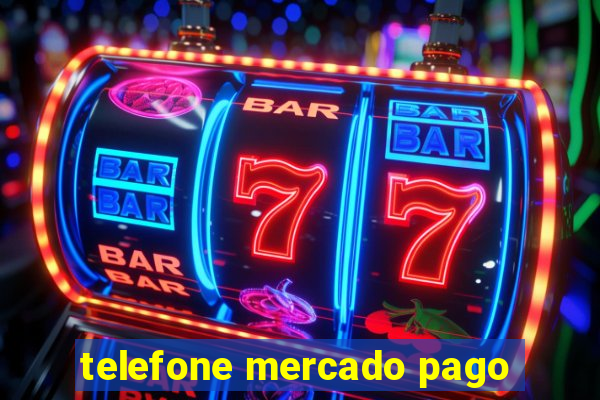 telefone mercado pago